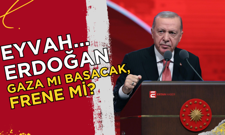 erdoğan gaza mı basacak